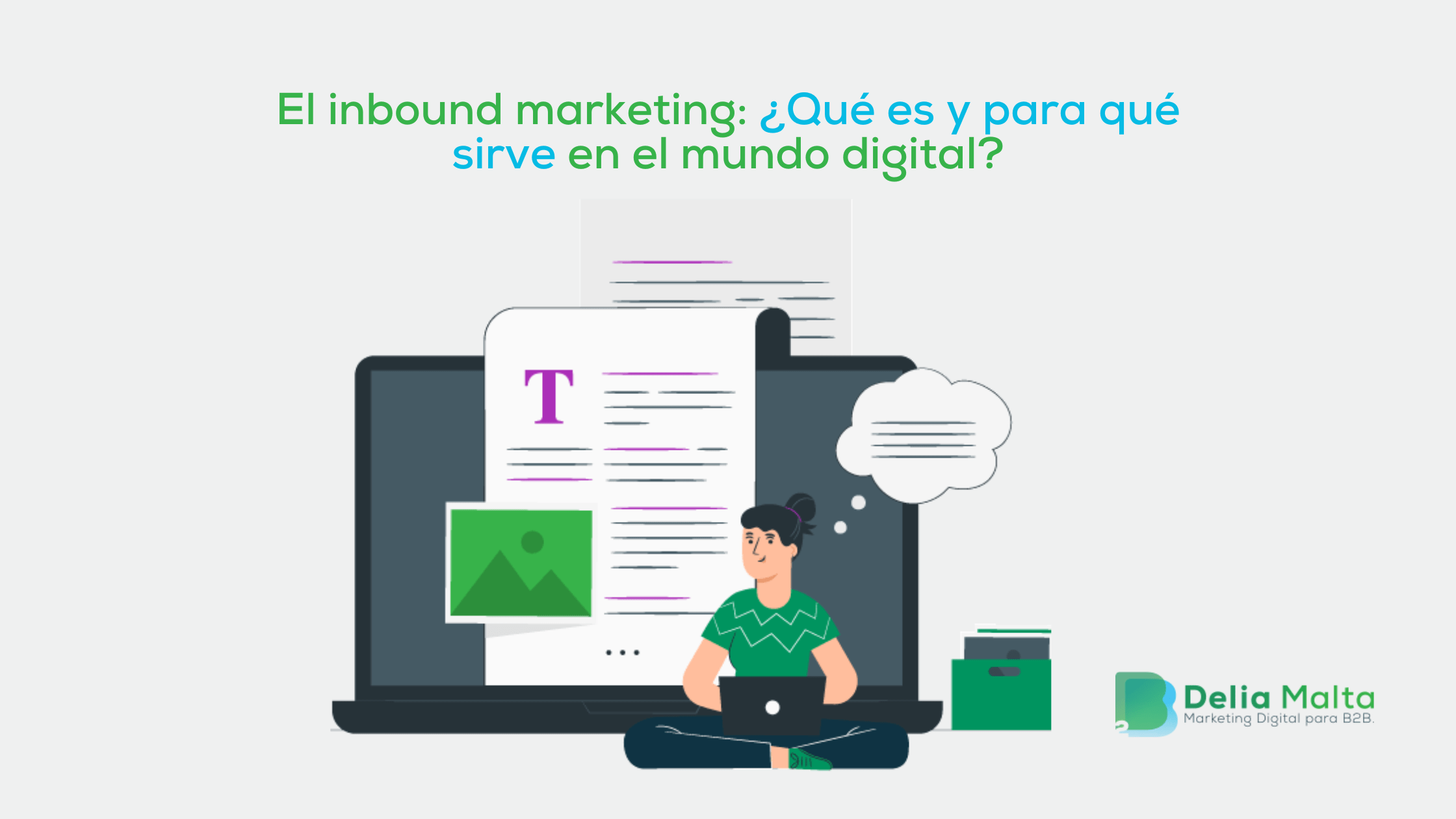 El inbound marketing Qué es y para qué sirve en el mundo digital