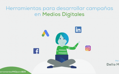 Herramientas para desarrollar Campañas en Medios Digitales