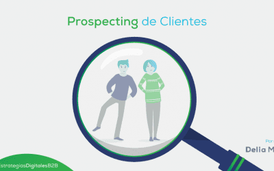 ¿Cómo realizar un prospecting de clientes en el mercado B2B?