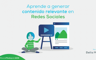 Aprende a generar contenido relevante en Redes Sociales.