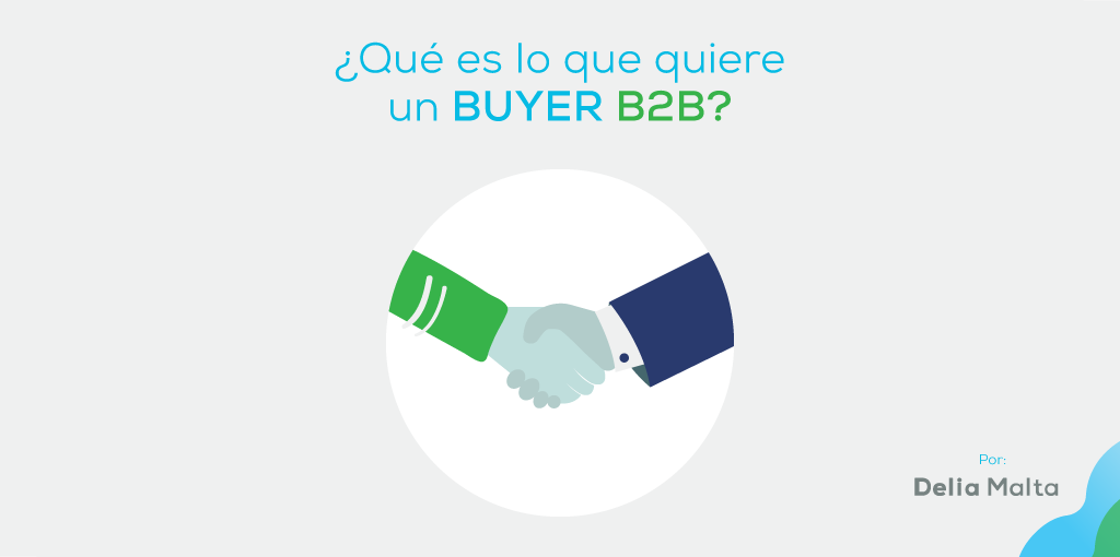 ¿Qué es lo que quiere un Buyer B2B?