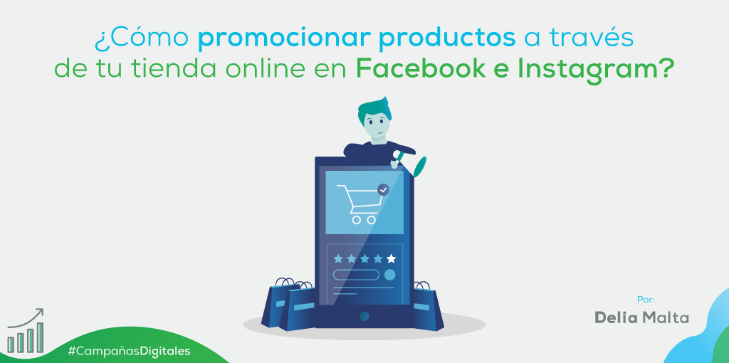 ¿Cómo promocionar productos a través de tu tienda online en Facebook e Instagram?