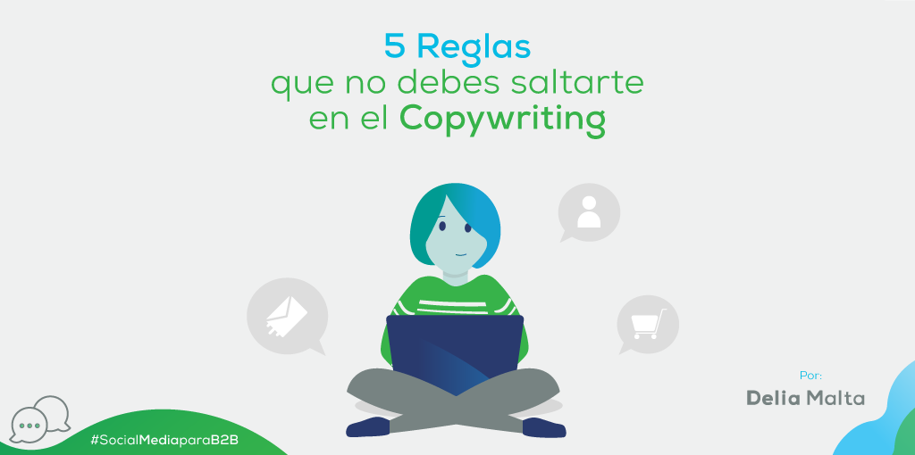 5 reglas que no debes saltarte en el copywriting