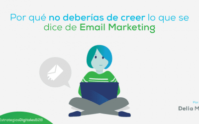 Por qué no deberías de creer lo que se dice de Email Marketing