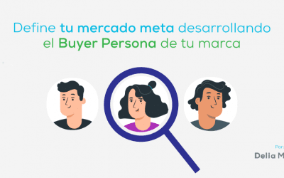 Define tu mercado meta desarrollando el Buyer Persona de tu marca