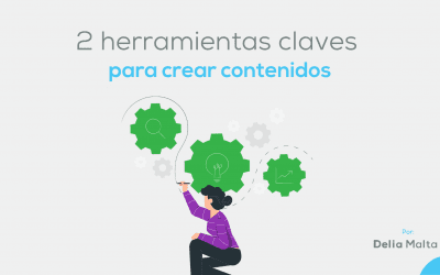 2 herramientas claves para crear contenidos